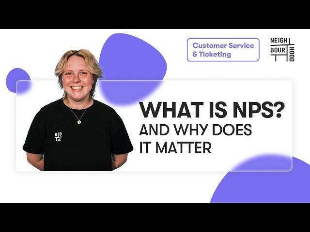 Customer Satisfaction: What is NPS + How Do You Improve It?
