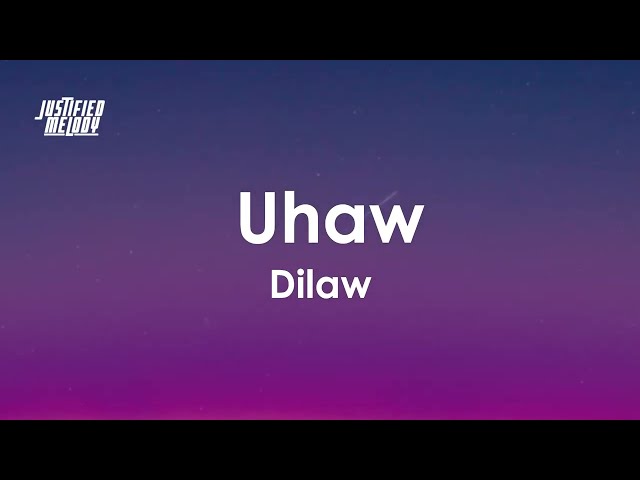 Dilaw - Uhaw (Tayong Lahat)  (Lyrics)
