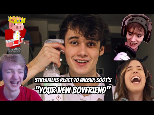 Streamers React to WilburSoot's song "Your New Boyfriend" ft Technoblade,Tommyinnit,Pokimane & more