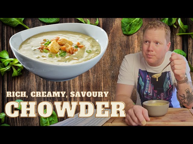 Chowder | The amazing, underrated soup