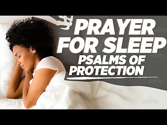 A Heartfelt Prayer Before You Sleep | Psalms of Protection At Night For Peaceful Sleep! ᴴᴰ