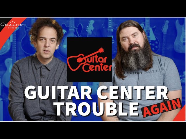 Guitar Center Gets Is In Trouble Again (2023)