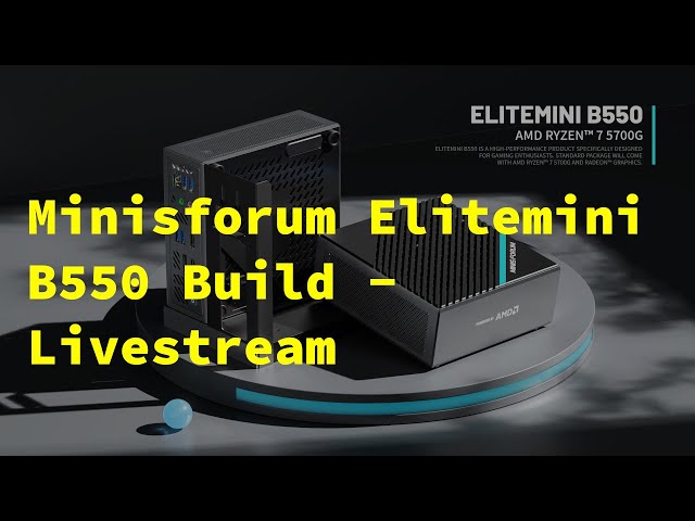 100 sub special: Minisforum Elitemini B550 Build Stream