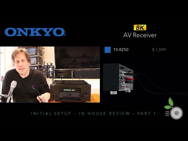 Onkyo TX-RZ50 7.1.4 AV Receiver Review - Part 1 Initial Setup