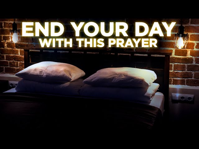 Fall Asleep Blessed With This Prayer | End Your Day With God's Presence