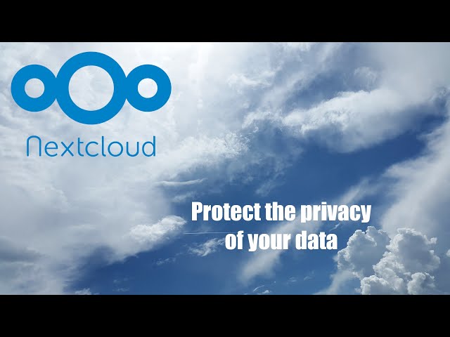 Nextcloud: Build a personal cloud for your data