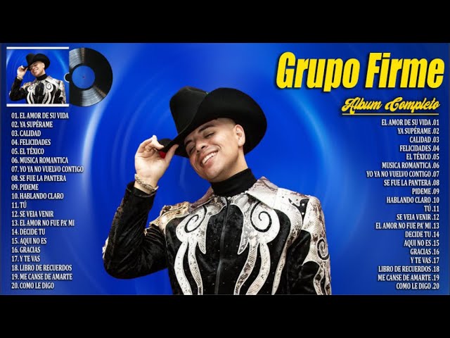 Grupo Firme Mix 2024 ~ Las Mejores Canciones De Grupo Firme ~ Álbum Completo Mas Popular 2024