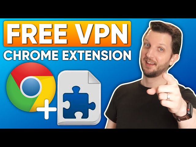 Free VPN Chrome Extension Recommendations 🔥