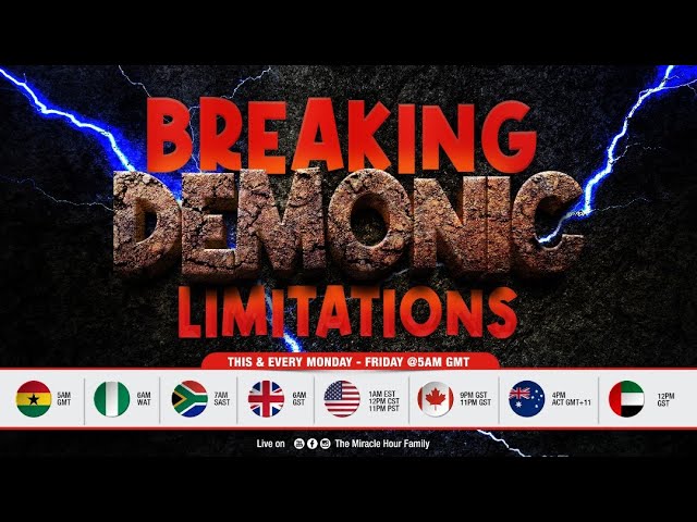 Miracle Hour || Breaking Demonic Limitations - Episode 78