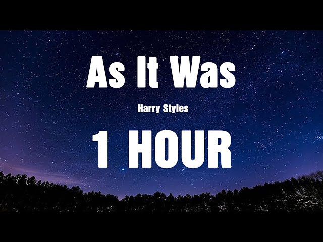 Harry Styles - As It Was / Lyrics ( 1 HOUR )