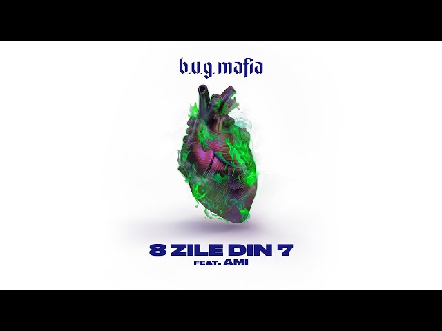 B.U.G. Mafia - 8 Zile Din 7 (feat. AMI) (Prod. Tata Vlad)