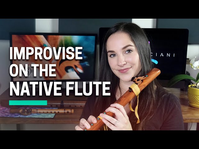 Learn How To Improvise On The Native Flute!