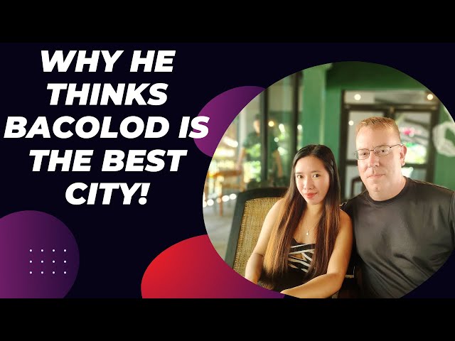 Why He Thinks Bacolod Is The Best City - How He Lives On $1200 A Month!