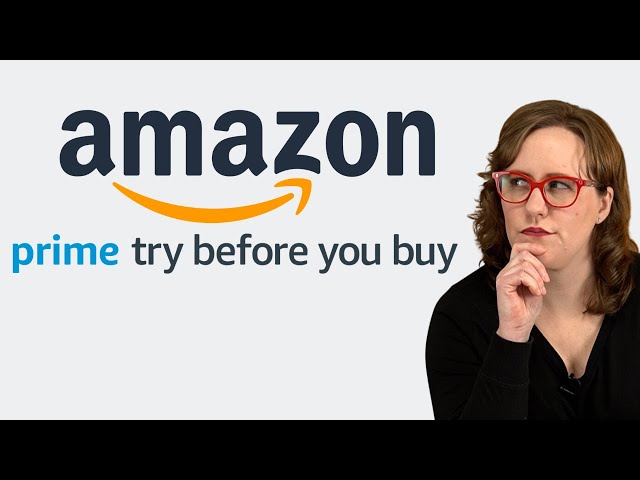 Amazon Prime Try Before You Buy - What You Need to Know