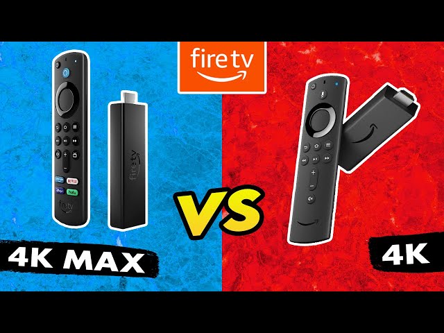 Amazon Fire TV Stick 4K Max Vs Fire TV Stick 4K : 4 Differences Explained