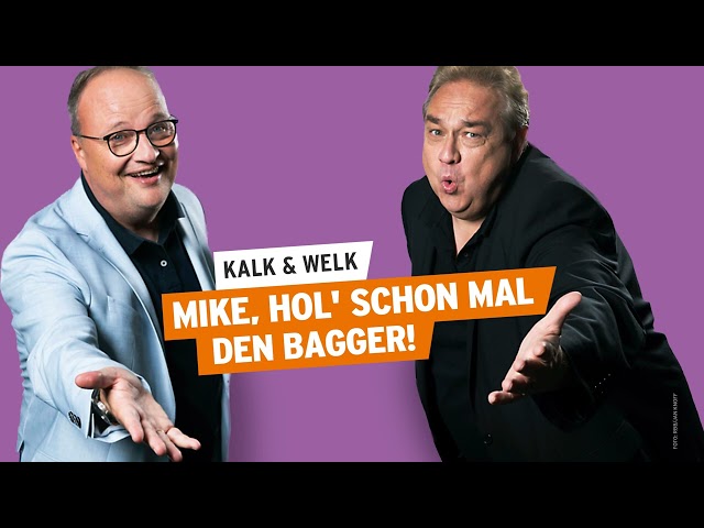 Mike, hol' schonmal den Bagger! | Kalk & Welk #8