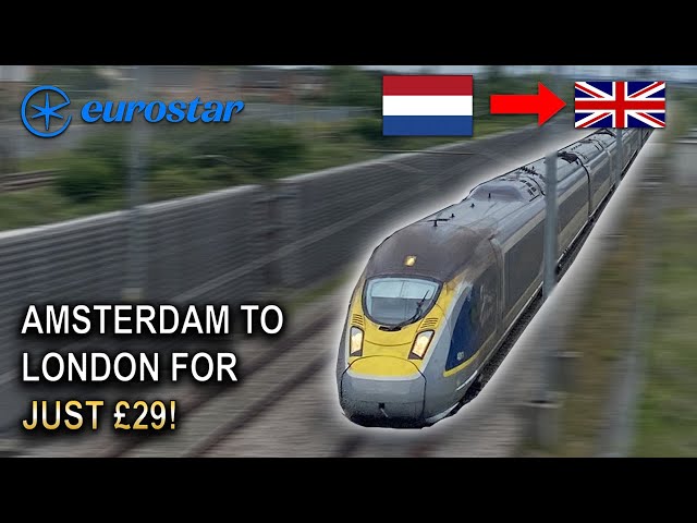 Amsterdam to London by Eurostar High Speed Train For JUST £29!