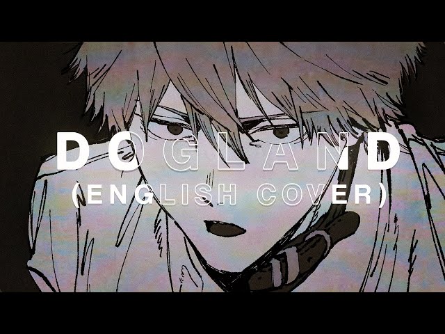 DOGLAND (English Cover)「Chainsaw Man ED 10」【Will Stetson】「PEOPLE 1」