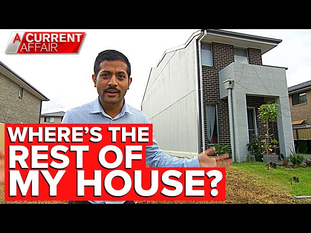 Family’s horror as builders construct only half a house | A Current Affair