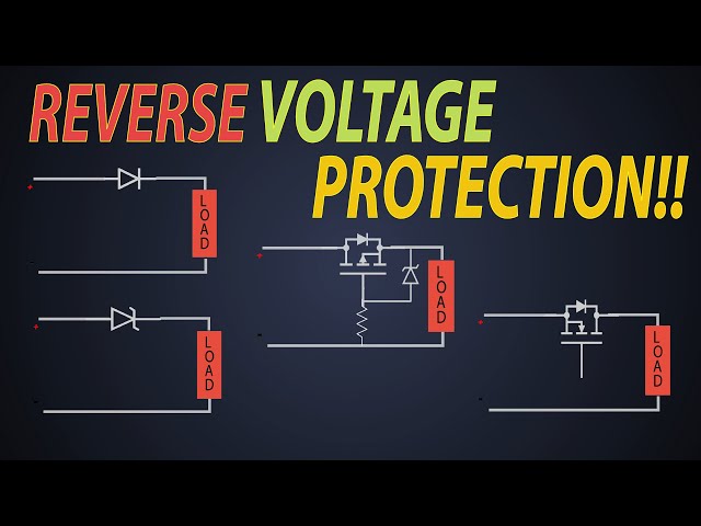 Different types of Reverse Voltage Protection types | What is the need? Reverse polarity Protection