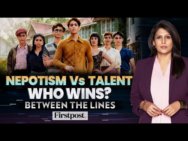 Why Nepotism Exists | Decoding the Nepotism Debate | Between the Lines with Palki Sharma