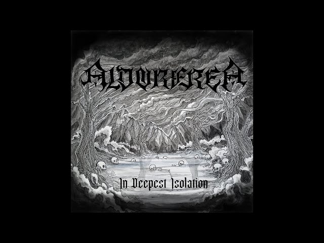 Aldorfrea - In Deepest Isolation (Full EP Premiere)