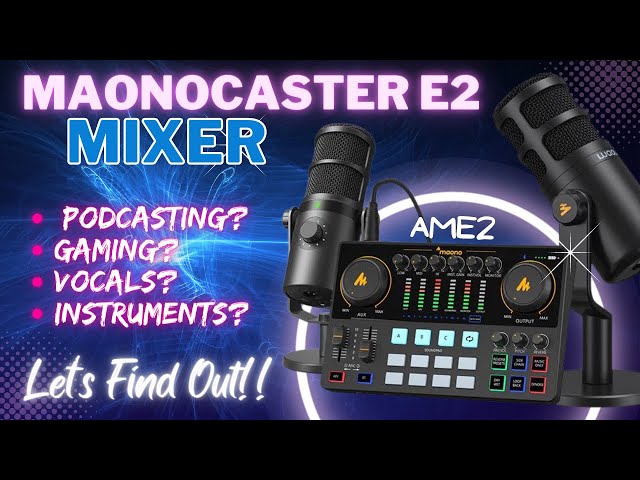 AME2 ( MAONOCASTER E2 )  - Who's It REALLY For?  Budget Buster or a Deal Breaker? You Decide!!!