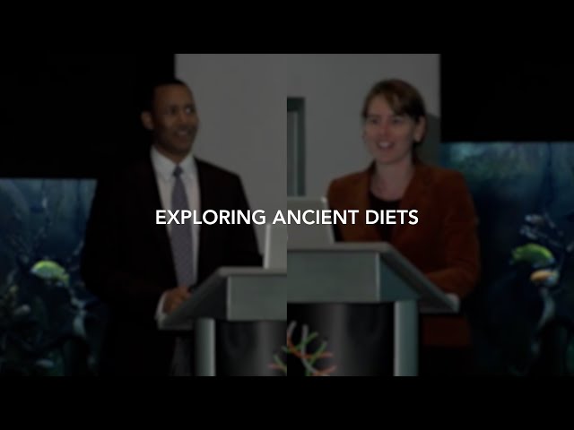 Exploring Ancient Diets | Zeray Alemseged and Christina Warinner