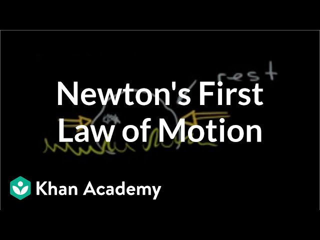 More on Newton's first law of motion | Physics | Khan Academy