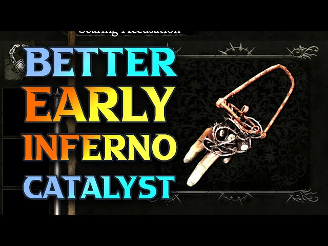 Get a BETTER Inferno Catlalyst NOW! - Best Early Inferno Catalyst Lords Of The Fallen