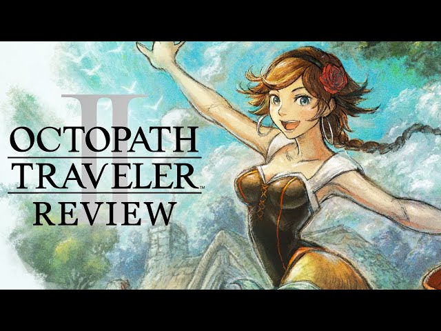 Octopath Traveler 2 Review (PS5, also on PS4, Switch, PC) | Backlog Battle