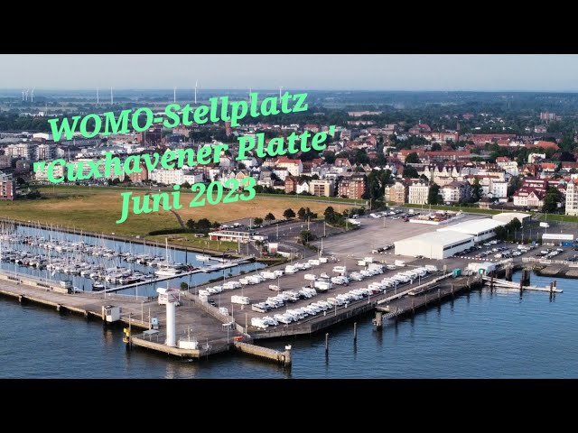 2023 Wohnmobil- Stellplatz "Cuxhavener Platte", Drohnenaufnahmen in 4K im Juni 2023