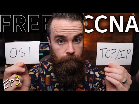 what is TCP/IP and OSI? // FREE CCNA // EP 3