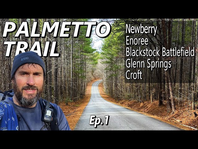 Solo Backpacking 130 Miles on the Palmetto Trail / Newberry to Peach Country - Ep. 1 of 2