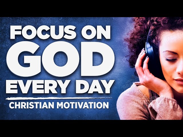 Focus On God Not Your Problems! | Best Christian Motivation