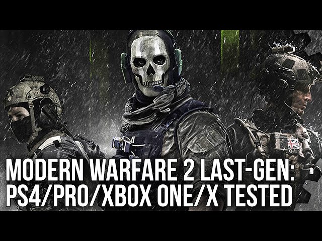 Call of Duty: Modern Warfare 2 Last-Gen - Can PS4/PS4 Pro & Xbox One/X Deliver 60fps?