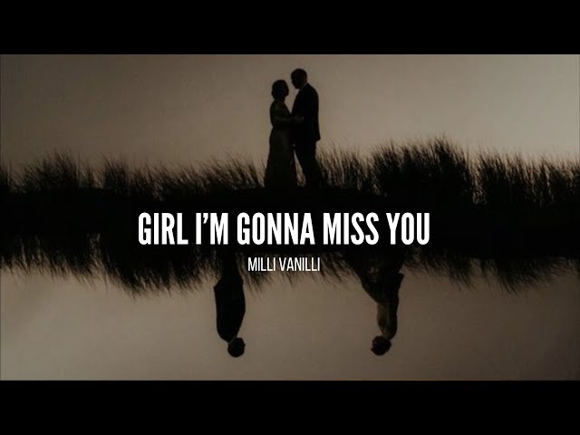 Girl I'm gonna miss you - Milli Vanilli (Sub Español - Lyrics)