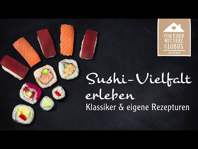 Sushi aus dem Supermarkt? Testen Sie das Sushi von Globus - Täglich frische Handarbeit