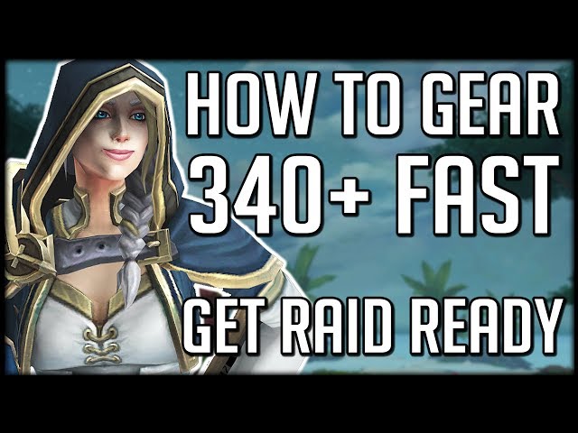 HOW TO GEAR UP IN BFA! 340+ Item Level Easy! | WoW Battle for Azeroth