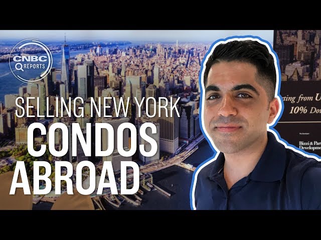 Selling upscale New York condos to China | CNBC Reports