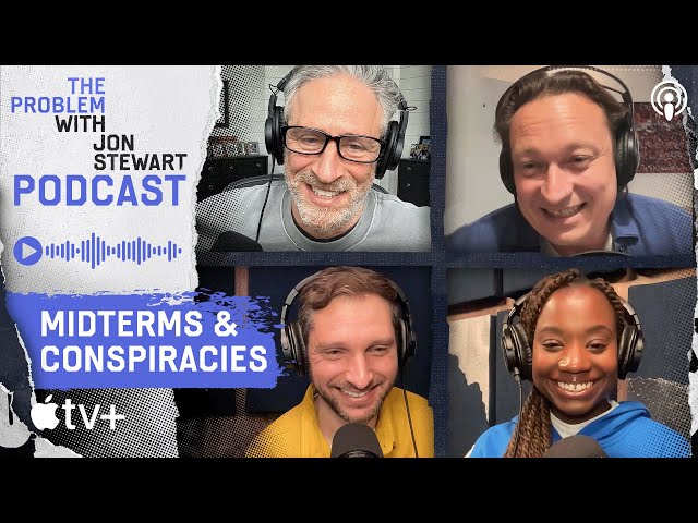 The Fumes Of An Empire: UK’s Chaos & the U.S. Midterms | The Problem With Jon Stewart Podcast