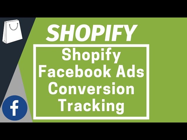 Shopify Facebook Ads Conversion Tracking - Set-Up Facebook Pixel on Shopify Website