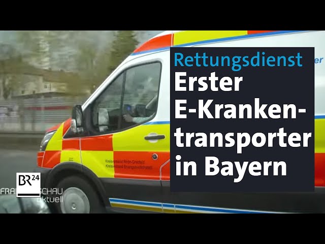 Erster Elektro-Krankentransporter in Bayern – Pilotprojekt im Rettungsdienst | BR24