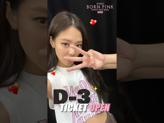 BLACKPINK WORLD TOUR [BORN PINK] FINALE IN SEOUL TICKET OPEN D-3