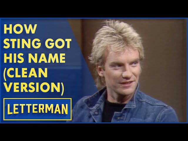 Sting Gives Dave The PG-Version Of How He Got His Name | Letterman