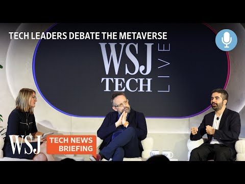 Can the Metaverse Live Up to Its Hype? Tech Leaders Debate | Tech News Briefing Podcast | WSJ