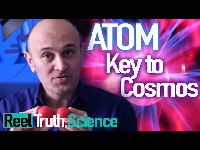 Atom: The Key To The Cosmos (Jim Al-Khalili) | Science Documentary | Reel Truth Science