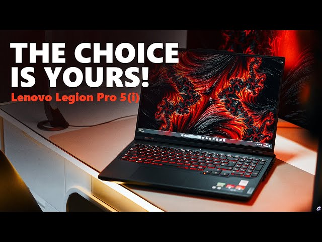 Lenovo Legion Pro 5(i) - AMD or Intel? Does it Matter?