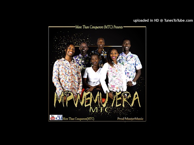 Mpwemu Yera by More Than Conquerors(MTC) OfFICIAL AUDIO