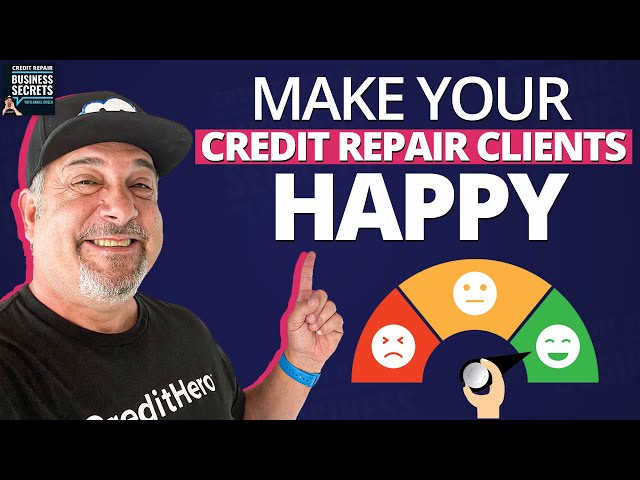 The #1 Secret to Happy Credit Repair Clients (CRUCIAL If You’re Starting a Credit Repair Business!)